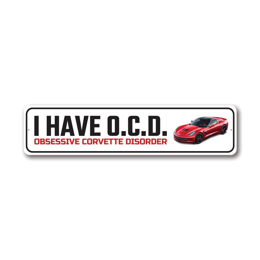I Have O.C.D. C7 Corvette Sign - Vette1 - C7 Metal Signs