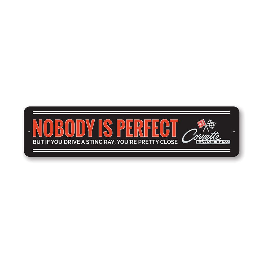 Nobody is Perfect Corvette C2 Sign - Vette1 - C2 Metal Signs