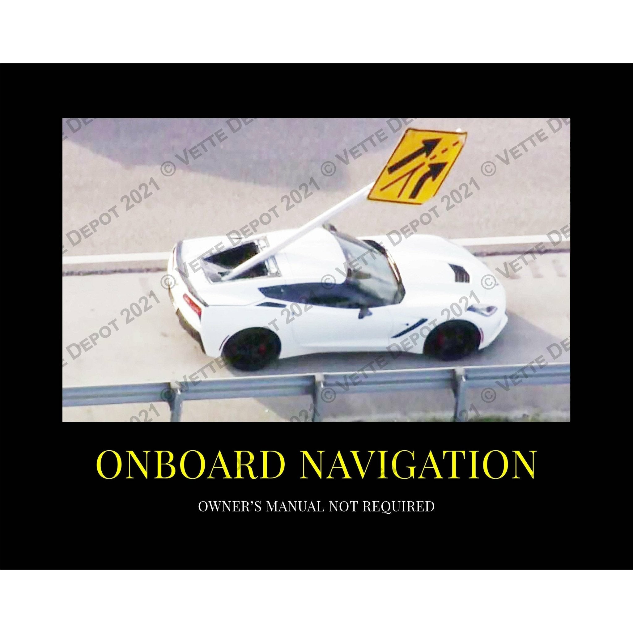Corvette C7 Onboard Navigation Demotivational Poster - Vette1 - Wall Art
