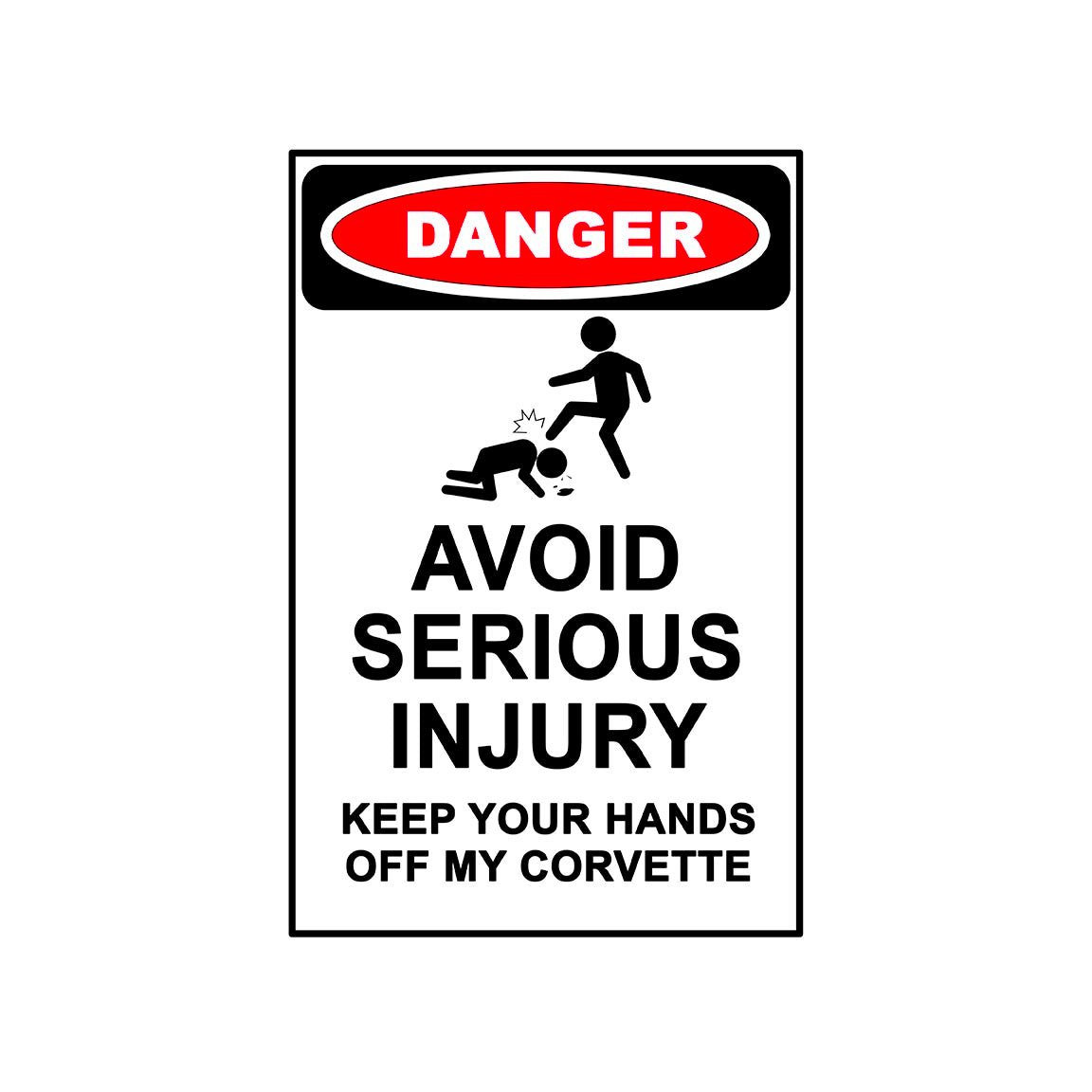 Corvette Warning Sign-Avoid Serious Injury - Vette1 - Warning Signs