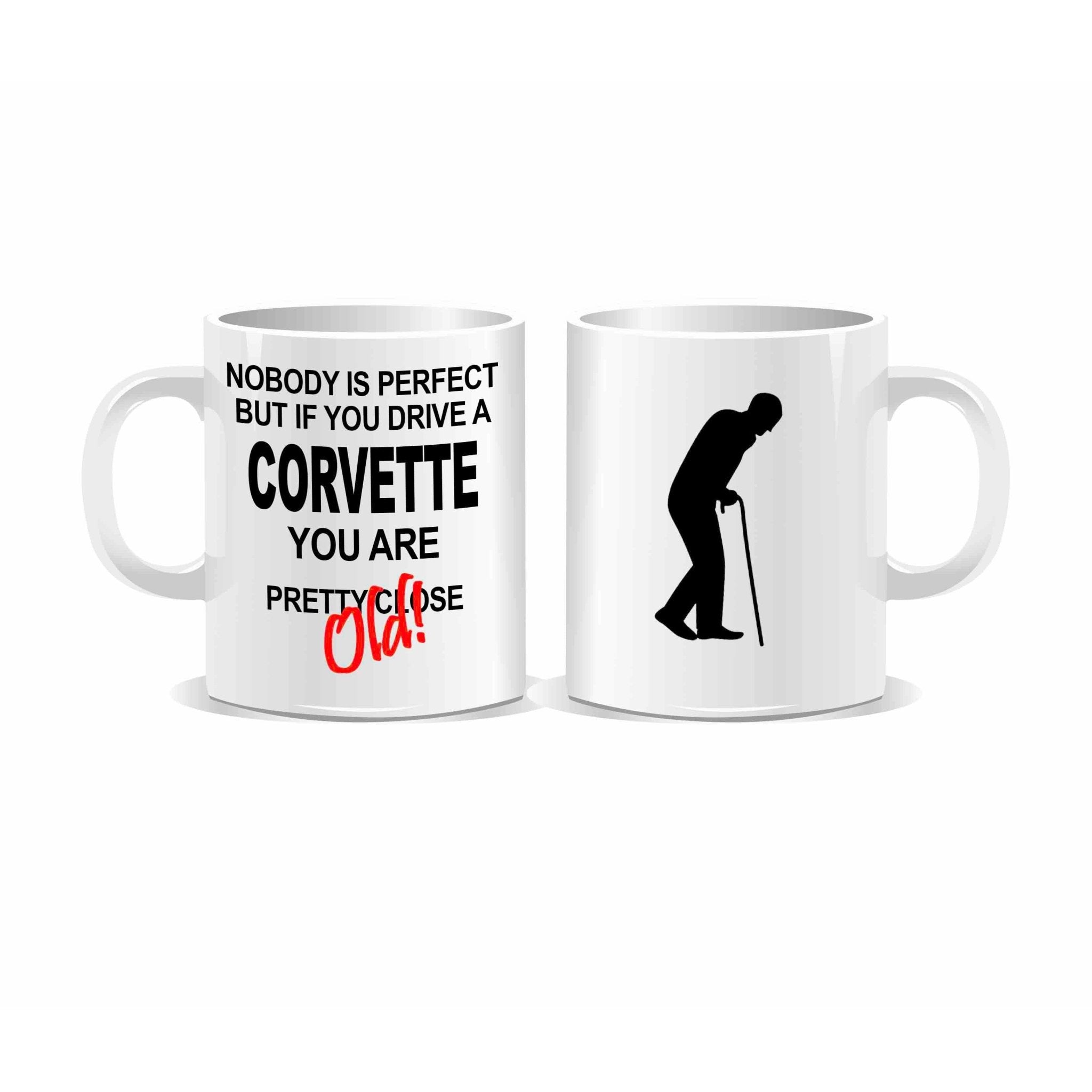 "Nobody is Perfect" Corvette White Ceramic Coffee Mug for the Senior Corvette Owner, 11 oz. - Vette1 - Misc. Coffee Mugs